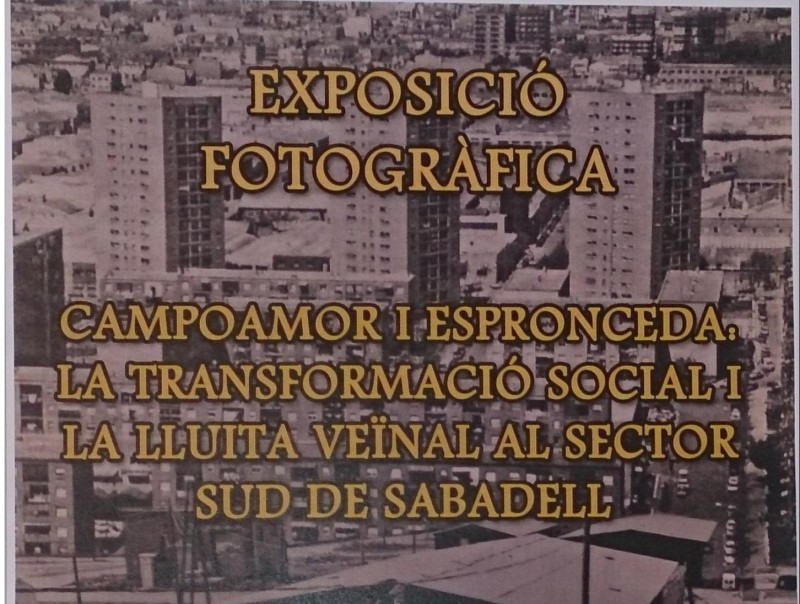Exposició dels barris de Campoamor i Espronceda anys, 60-70 lluita reivindicativa